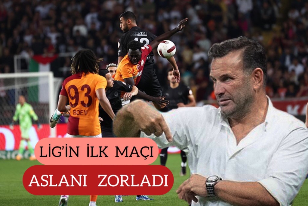 Lig`in İlk Maçı Aslanı&nbsp;Zorladı